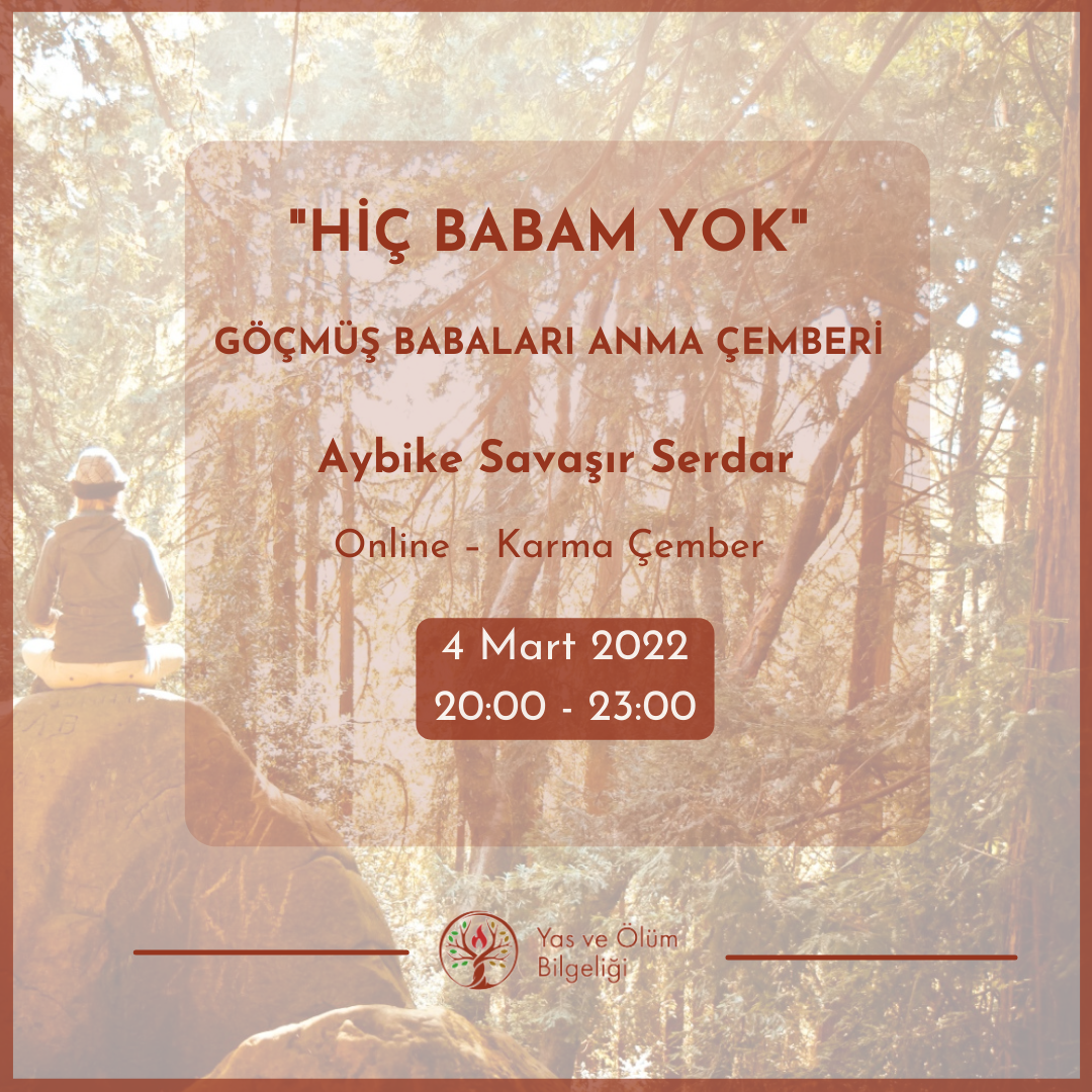 Hiç Babam Yok – Göçmüş Babaları Anma Çemberi