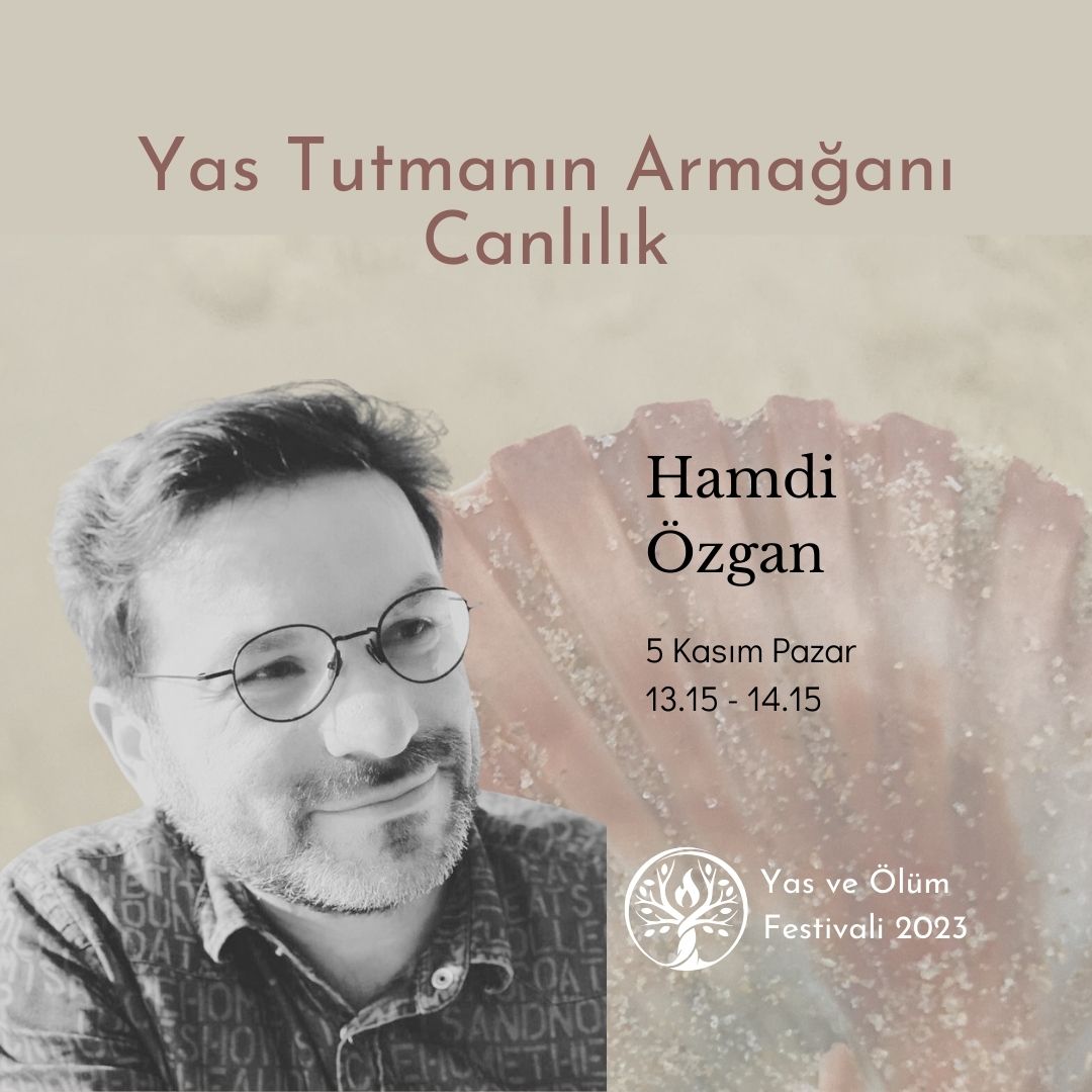 Yas Tutmanın Armağanı Canlılık