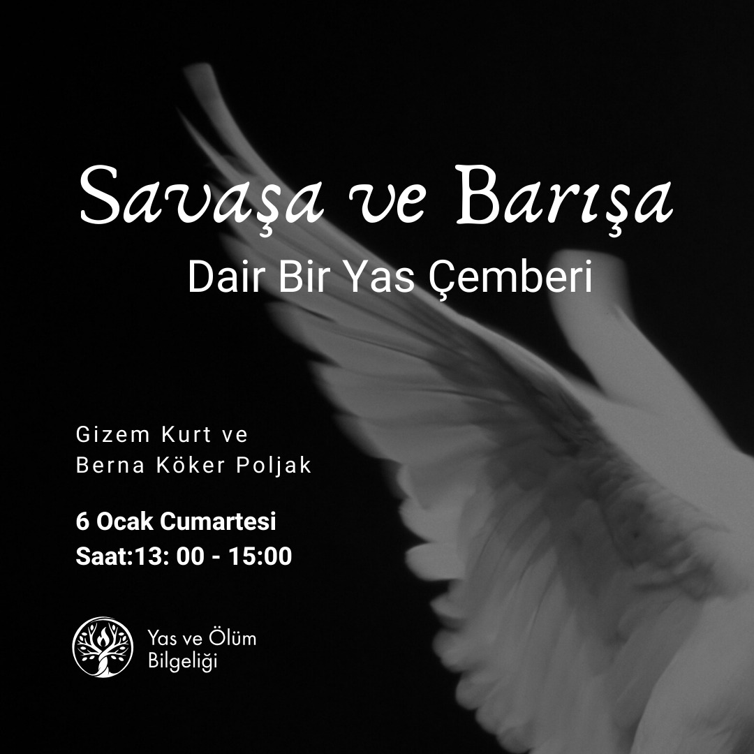 Savaşa ve Barışa Dair Bir Yas Çemberi
