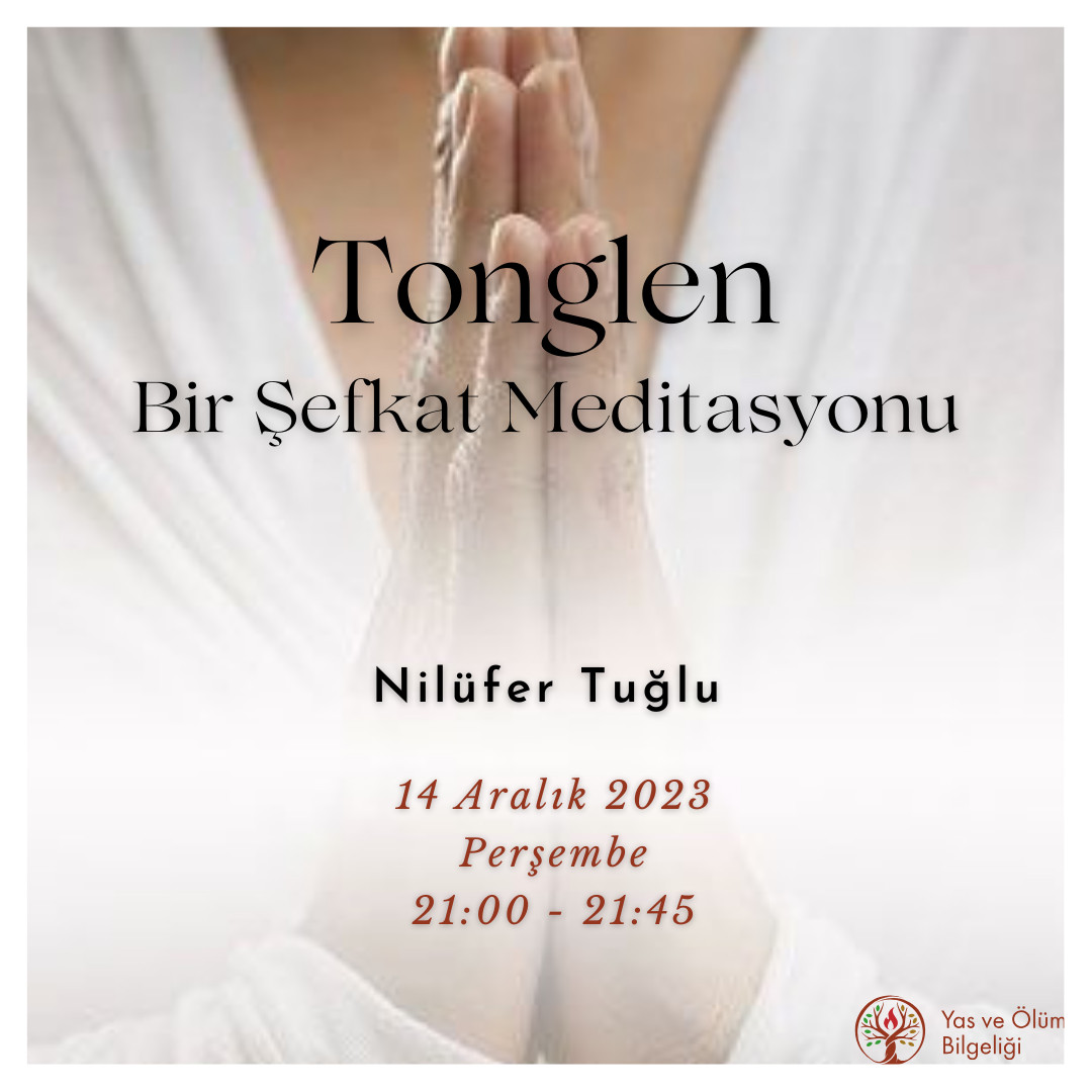 Bir Şefkat Meditasyonu Tonglen