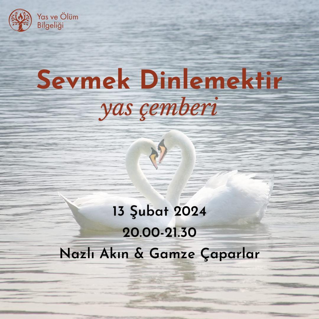 Sevmek Dinlemektir Yas Çemberi
