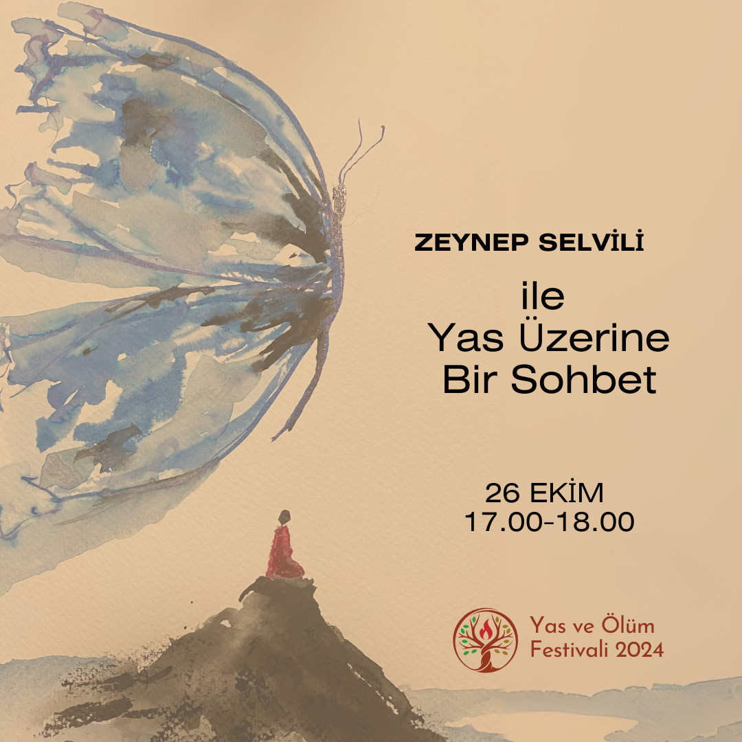 Zeynep Selvili ile Yas Üzerine Bir Sohbet