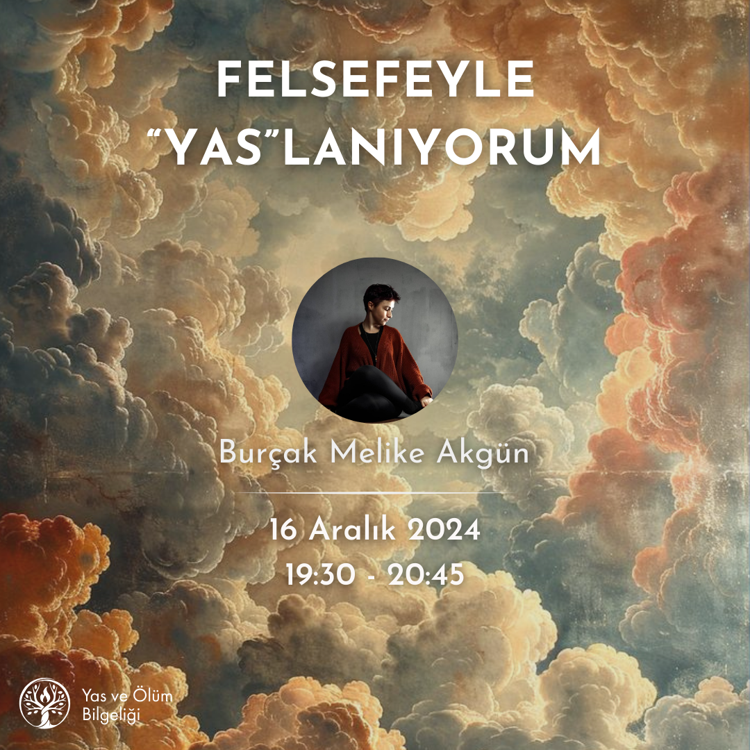 Felsefeyle “Yas”lanıyorum