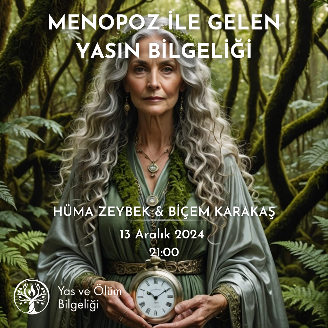 Menopoz ile Gelen Yasın Bilgeliği